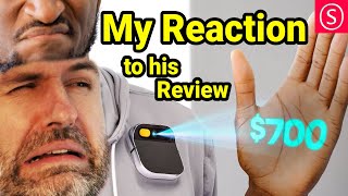 MY Reaction to Humane AI Pin Review by Marques Brownlee [upl. by Eeramit]