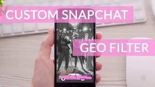 How to create a Snapchat Geo Filter [upl. by Otecina243]