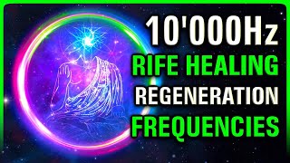 REGENERATE Your WHOLE BODY 10000Hz  3 RIFE Healing Frequencies [upl. by Nywnorb164]