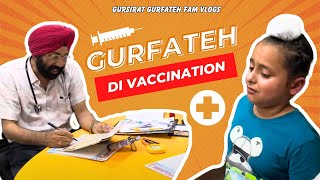 Vaccination Ton Pehla Roya Gurfateh  Gursirat Gurfateh Fam Vlogs [upl. by Sim]