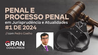 Penal e Processo Penal em Jurisprudência e Atualidades  1 de 2024 [upl. by Euginimod]