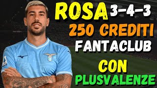 ROSA 343 250 CREDITI FANTACLUB CON PLUSVALENZE FANTACALCIO A LISTONE GUIDA CONSIGLI ASTA 20242025 [upl. by Noyr]