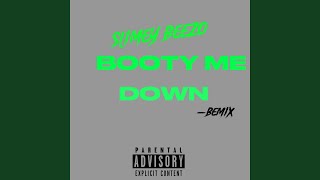 Booty Me Down BEMIX [upl. by Ondrej621]