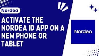 How Do I Activate The Nordea ID App On A New Phone Or Tablet  Setup Nordea ID on New Phone 2024 [upl. by Lozar]