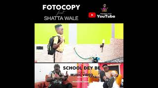 fotocopy shattawale afrobeat Foto Copy ft Shatta Wale  School Dey Be Teaser [upl. by Algar]