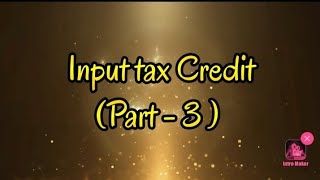 Input tax credit Part3  Apportionment of credit and Restrictions on credit Blocked Credit [upl. by Starlin]