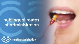 Sublingual Routes of Administration  Nursing Study Buddy Video Library [upl. by Evin]