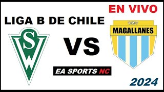 🔴Santiago Wanderers vs Magallanes en vivo  Torneo Transicion  Primera B Chile [upl. by Aimak]