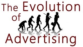 The Evolution of Advertising [upl. by Rotkiv390]