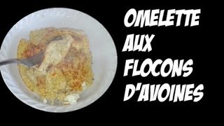 Test recette Omelette aux flocons davoine [upl. by Reviel]