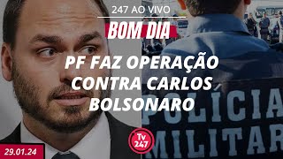 Bom Dia 247 PF faz operação contra Carlos Bolsonaro 29124 [upl. by Enomaj]