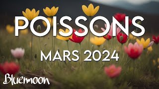 Poissons  Mars 2024  Une période très active pour vous [upl. by Aerdno]