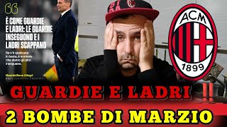 🔝 GUARDIE E LADRI 😱 2 BOMBE ANNUNCIATE DA DI MARZIO RIGUARDANTI IL MILAN ❗ [upl. by Young]