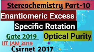 Stereochemistry Part10 Specific Rotation Enantiomeric Excess Enantiomeri Ratio Optical purity [upl. by Rotow]