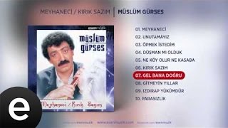 Gel Bana Doğru Müslüm Gürses Official Audio gelbanadoğru müslümgürses  Esen Müzik [upl. by Nemajneb]