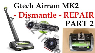 Gtech Air ram MK2 Model Vacuum  Disassembly amp Gear Repair  Part 2 [upl. by Rihat997]