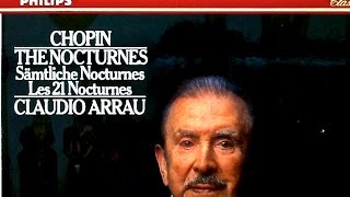 Chopin  The 21 Nocturnes  Presentation recording of the Century  Claudio Arrau [upl. by Yojal]