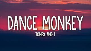 Tones and I  Dance Monkey Lyrics [upl. by Arannahs]