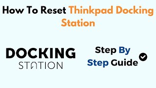 How To Reset Thinkpad Docking Station [upl. by Ydnab860]