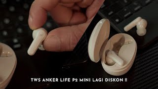 TWS ANTI AIR TERBAIK DI AKHIR TAHUN INI  SOUNDCORE LIFE P2 MINI by ANKER [upl. by Peregrine]