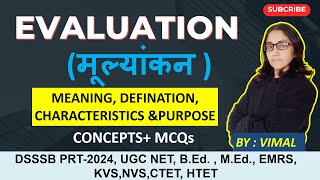 265 EVALUATION  MEANING DEFINITION NATURE amp CHARACTERISTICS PURPOSE OF EVALUATION [upl. by Garate]