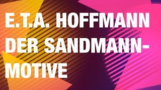 ETA Hoffmann Der Sandmann  Motive [upl. by Locklin]