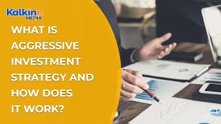 What is aggressive investment strategy and how does it work [upl. by Boote]