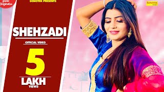 Shehzadi Official   Sonika Singh Paul Deepi  Ruchika Jangid  New Haryanvi Songs Haryanavi 2018 [upl. by Colman]