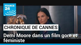 Chronique de Cannes  Demi Moore dans un film gore et féministe • FRANCE 24 [upl. by Nilhtac]