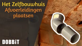 Het Zelfbouwhuis – Afvoerleidingen plaatsen [upl. by Starla]