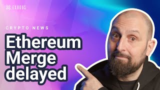 Ethereum Merge delayed ETH merge Ethereum 2022  Crypto News Today [upl. by Pylle489]