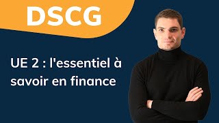 DSCG  UE 2  lessentiel à savoir en finance [upl. by Heger]