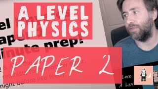 A Level Physics Paper 2  Resits Prep  the night before [upl. by Iznil605]