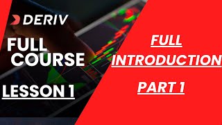 DERIV FULL COURSE LESSON 1 How To Trade On Deriv FULL INTRODUCTION [upl. by Wilek]