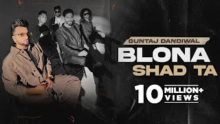 Blona Shad Ta  Guntaj Dandiwal ft Korala Maan  Latest Punjabi Songs 2022  New Punjabi Songs 2022 [upl. by Erena271]