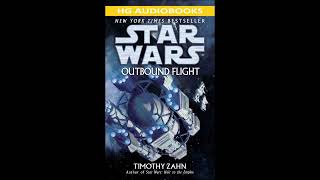 STAR WARS Outbound Flight  Part 2 of 2 Full Unabridged Audiobook THRAWN PREQUEL BOOK [upl. by Ardyth]