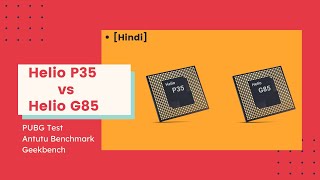 HELIO P35 vs HELIO G85🔥 PUBG TEST  Antutu 8 Geekbench 5 Centurion Mark Hindi [upl. by Buroker]