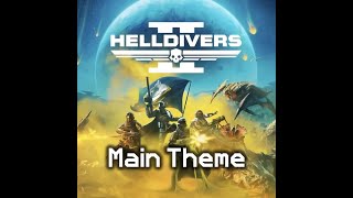 Helldivers 2 Main Theme  Extended Hell Dive Music  A Cup of LiberTea  Helldivers 2 OST [upl. by Rehpotsirahc]