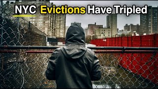 Evictions Have Tripled in NYC… Why [upl. by Allimaj439]