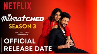 MISMATCHED SEASON 3 TRAILER  Mismatched Season 3 Release Date  Netflix  mismatchedseason3 [upl. by Apicella]