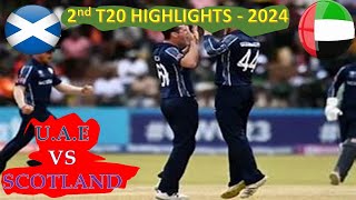 Highlights  UAE vs Scotland 2nd T20  Scotland Tour of United Arab Emirates 2024 [upl. by Atterg854]