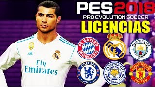 PONER LAS LICENCIAS EN PES 2018  REAL MADRID BAYERN CHELSEA ETC [upl. by Viens273]