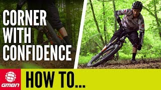 How To Corner With Confidence  MTB Skills [upl. by Labanna]