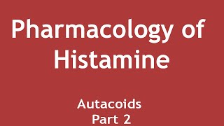 Pharmacology of Histamine Autacoids Part 2  Dr Shikha Parmar [upl. by Nosreve]