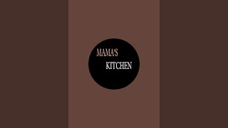 Mamas kitchen is live [upl. by Idnac]