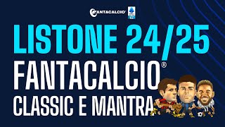 LISTONE UFFICIALE FANTACALCIO 2425 CLASSIC E MANTRA RUOLI QUOTAZIONI E FVM  FANTACALCIO TV [upl. by Nolak]