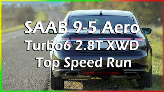 2011 Saab 95 Aero Turbo6 28T XWD Top Speed Run [upl. by Crandall]