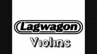 Lagwagon  Violins [upl. by Villiers]