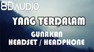 YANG TERDALAM  Peterpan 8D AUDIO [upl. by Neelahs]