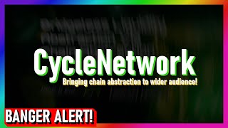 HOT🔥  CycleNetwork is bringing Chain Abstraction to wider audience [upl. by Eremihc]